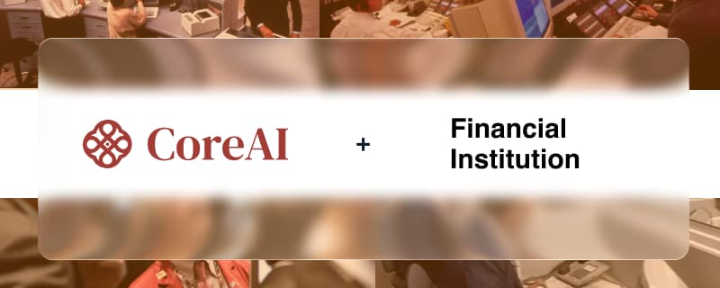 CoreAI + Financial Institution case study
